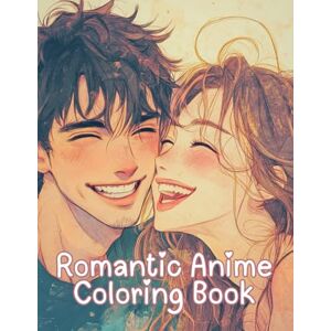 First, Berry Romantic Couple Anime Coloring Book: Laughs, kisses and good time (Color My Anime World) First, Berry Romantic Couple Anime Coloring Book: Laughs, kisses and good time (Color My Anime World)