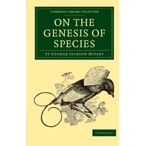 Jackson On the Genesis of Species (Cambridge Library Collection Darwin, Evolution and Genetics) Jackson On the Genesis of Species (Cambridge Library Collection Darwin, Evolution and Genetics)