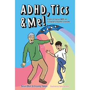 Ozer ADHD, Tics & Me!: A Story to Explain ADHD and Tic Disorders/Tourette Syndrome Ozer ADHD, Tics & Me!: A Story to Explain ADHD and Tic Disorders/Tourette Syndrome