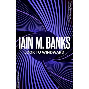 Banks, Iain M. Look To Windward (Culture) Banks, Iain M. Look To Windward (Culture)