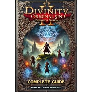 Gabriel J. Anderson Divinity: Original Sin 2 Definitive Edition Official Companion Guide ( Updated and Expanded ) Gabriel J. Anderson Divinity: Original Sin 2 Definitive Edition Official Companion Guide ( Updated and Expanded )