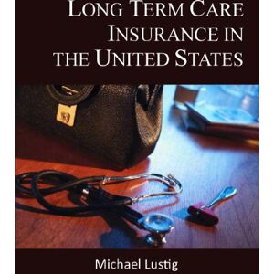 Real Estate License Services, Inc. Long Term Care Insurance in the United States Real Estate License Services, Inc. Long Term Care Insurance in the United States