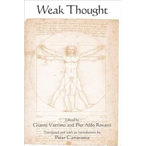 Weak Thought (SUNY series in Contemporary Italian Philosophy) Weak Thought (SUNY series in Contemporary Italian Philosophy)