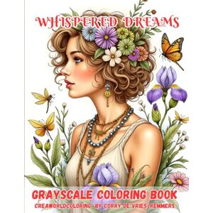 de Vries-Remmers, corry Whispered Dreams: 72 Exquisite Illustrations Blending Romance, Imagination, and Timeless Art de Vries-Remmers, corry Whispered Dreams: 72 Exquisite Illustrations Blending Romance, Imagination, and Timeless Art