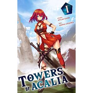 Kane, Atlas Towers of Acalia: The Reincarnated Core Volume 1 Kane, Atlas Towers of Acalia: The Reincarnated Core Volume 1