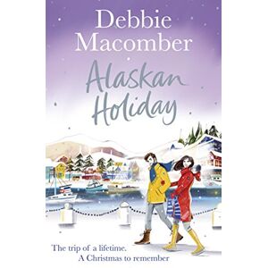 Macomber, Debbie Alaskan Holiday: A Christmas Novel Macomber, Debbie Alaskan Holiday: A Christmas Novel