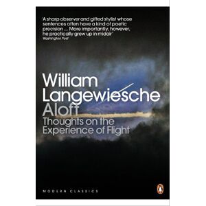 Langewiesche, William Aloft (Penguin Modern Classics) Langewiesche, William Aloft (Penguin Modern Classics)