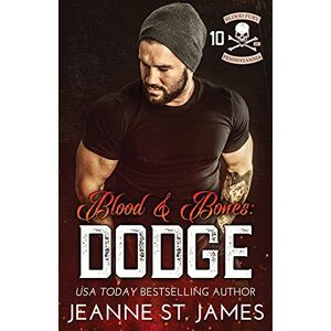 St James, Jeanne Blood & Bones Dodge: 10 (Blood Fury MC) St James, Jeanne Blood & Bones Dodge: 10 (Blood Fury MC)