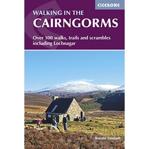 Turnbull, Ronald Walking in the Cairngorms: Over 100 walks, trails and scrambles including Lochnagar (Cicerone Guides) Turnbull, Ronald Walking in the Cairngorms: Over 100 walks, trails and scrambles including Lochnagar (Cicerone Guides)