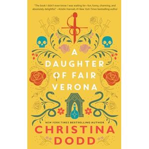 Dodd, Christina A Daughter of Fair Verona (Daughter of Montague) Dodd, Christina A Daughter of Fair Verona (Daughter of Montague)
