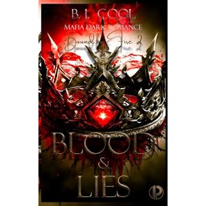 Cool, B. J. BLOOD & LIES: Bound by Fire: Book Two Cool, B. J. BLOOD & LIES: Bound by Fire: Book Two