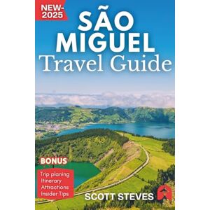 Scott São Miguel Travel Guide 2025: Experience São Miguel from Ponta Delgada – Your Essential Guide to Hot Springs, Green Lakes, and Island Adventures Scott São Miguel Travel Guide 2025: Experience São Miguel from Ponta Delgada – Your Essential Guide to Hot Springs, Green Lakes, and Island Adventures