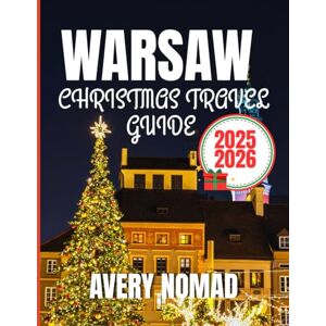 Avery WARSAW CHRISTMAS TRAVEL GUIDE 2025-2026 Avery WARSAW CHRISTMAS TRAVEL GUIDE 2025-2026