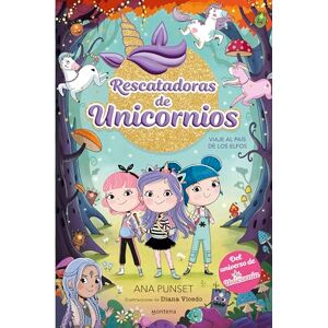 Punset, Ana Rescatadoras de Unicornios 8 Viaje al País de los Elfos: Del universo de Unicornia (Montena) Punset, Ana Rescatadoras de Unicornios 8 Viaje al País de los Elfos: Del universo de Unicornia (Montena)