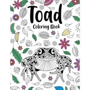 Publishing, PaperLand Toad Coloring Book: An Adult Coloring Books for Toad Lovers, Toad Patterns Zentangle for Stress Relief and Relaxation Publishing, PaperLand Toad Coloring Book: An Adult Coloring Books for Toad Lovers, Toad Patterns Zentangle for Stress Relief and Relaxation