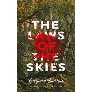 Courtois, Grégoire The Laws of the Skies Courtois, Grégoire The Laws of the Skies