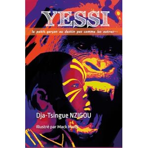 NZIGOU, Dja-Tsingue Yessi: le petit garçon au destin pas comme les autres NZIGOU, Dja-Tsingue Yessi: le petit garçon au destin pas comme les autres