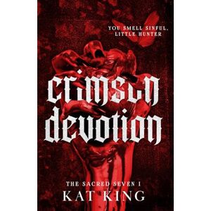 King, Kat Crimson Devotion (The Sacred Seven) King, Kat Crimson Devotion (The Sacred Seven)
