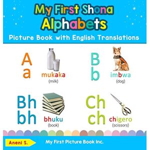 S, Aneni My First Shona Alphabets Picture Book with English Translations: Bilingual Early Learning & Easy Teaching Shona Books for Kids: 1 (Teach & Learn Basic Shona Words for Children) S, Aneni My First Shona Alphabets Picture Book with English Translations: Bilingual Early Learning & Easy Teaching Shona Books for Kids: 1 (Teach & Learn Basic Shona Words for Children)
