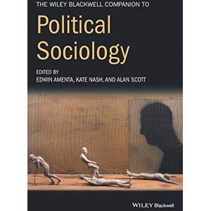 Amenta The Wiley-Blackwell Companion to Political Sociology (Wiley Blackwell Companions to Sociology) Amenta The Wiley-Blackwell Companion to Political Sociology (Wiley Blackwell Companions to Sociology)