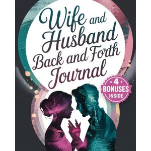 Infinite Echo Publishing Wife And Husband Back And Forth Journal: A Marriage Diary With Questions For Couples To Fill Out Together. Daily Relationship Reflection Guide For Couples To Strengthen Love. Couples Therapy Workbook. Infinite Echo Publishing Wife And Husband Back And Forth Journal: A Marriage Diary With Questions For Couples To Fill Out Together. Daily Relationship Reflection Guide For Couples To Strengthen Love. Couples Therapy Workbook.