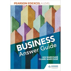 Marcouse, Ian Pearson Edexcel A level Business Answer Guide Marcouse, Ian Pearson Edexcel A level Business Answer Guide