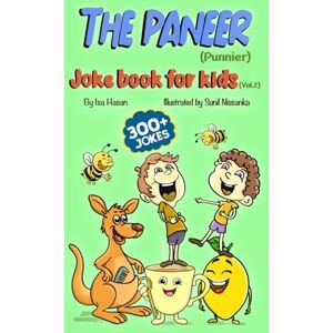 Hasan, Isa THE PANEER (Punnier) Joke Book for Kids Volume 2: 300+ silly jokes and puns in Hindi, Urdu, and English Hasan, Isa THE PANEER (Punnier) Joke Book for Kids Volume 2: 300+ silly jokes and puns in Hindi, Urdu, and English