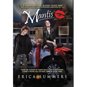 Summers, Erica Mantis: A horror comedy novel about four fools and one biblical apocalypse: A novel Summers, Erica Mantis: A horror comedy novel about four fools and one biblical apocalypse: A novel