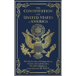 Fathers, Founding The Constitution of the United States of America: The Declaration of Independence, The Bill of Rights Fathers, Founding The Constitution of the United States of America: The Declaration of Independence, The Bill of Rights