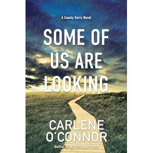 O'Connor, Carlene Some of Us Are Looking: 2 (A County Kerry Novel) O'Connor, Carlene Some of Us Are Looking: 2 (A County Kerry Novel)