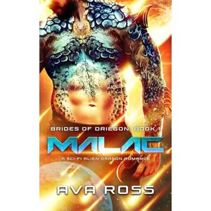 Ross, Ava Malac: A Sci-Fi Alien Dragon Romance: 1 (Brides of Driegon) Ross, Ava Malac: A Sci-Fi Alien Dragon Romance: 1 (Brides of Driegon)