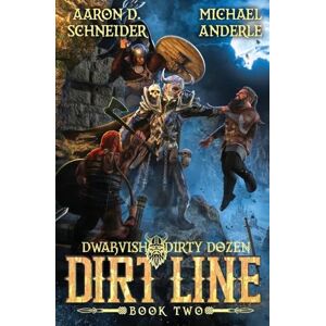 Schneider, Aaron D. Dirt Line: 2 (Dwarvish Dirty Dozen) Schneider, Aaron D. Dirt Line: 2 (Dwarvish Dirty Dozen)