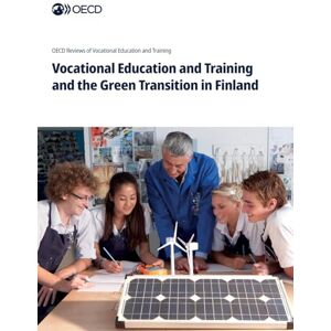 Oecd Vocational Education and Training and the Green Transition in Finland Oecd Vocational Education and Training and the Green Transition in Finland