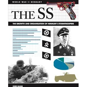 McNab, Chris The SS: Facts, Figures and Data for Himmler's Stormtroopers (World War II Germany) McNab, Chris The SS: Facts, Figures and Data for Himmler's Stormtroopers (World War II Germany)