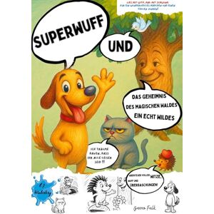 Winterberg, Emma-Johanna Superwuff und das Geheimnis des Magischen Waldes Ein echt wildes Abenteuer voller Witze, Wuff und Überraschungen!: Mehr als ein Comic: Lies mit Witz, ... Jungen! Ein besonderes Mutmachbuch mit ein Winterberg, Emma-Johanna Superwuff und das Geheimnis des Magischen Waldes Ein echt wildes Abenteuer voller Witze, Wuff und Überraschungen!: Mehr als ein Comic: Lies mit Witz, ... Jungen! Ein besonderes Mutmachbuch mit ein