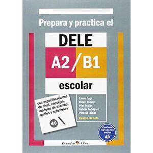 eleDele, Equipo eleDele Prepara y practica el DELE A2/B1 escolar: Con especificaciones de nivel, consejos, modelos de examen, audios y soluciones (Octaedro eleDele) eleDele, Equipo eleDele Prepara y practica el DELE A2/B1 escolar: Con especificaciones de nivel, consejos, modelos de examen, audios y soluciones (Octaedro eleDele)