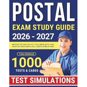 Redwood, Talon Postal Exam Study Guide: Master the USPS VEA 477, 955 & More with 1000+ Practice Questions & Full-Length Simulations Redwood, Talon Postal Exam Study Guide: Master the USPS VEA 477, 955 & More with 1000+ Practice Questions & Full-Length Simulations