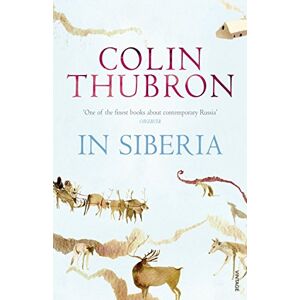 Thubron, Colin In Siberia Thubron, Colin In Siberia