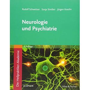Schweitzer, Rudolf Die Heilpraktiker-Akademie.Neurologie und Psychiatrie: Mit Zugang zur Medizinwelt (KIM Lehrbuch Urban & Fischer Verlag) Schweitzer, Rudolf Die Heilpraktiker-Akademie.Neurologie und Psychiatrie: Mit Zugang zur Medizinwelt (KIM Lehrbuch Urban & Fischer Verlag)