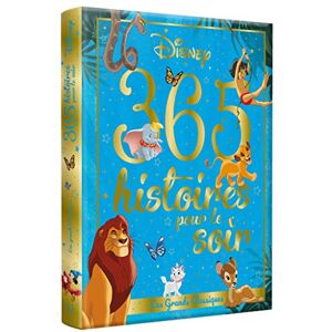 COLLECTIF DISNEY 365 Stories for the evening The Great Classics: The Great Classics: Les Grands classiques COLLECTIF DISNEY 365 Stories for the evening The Great Classics: The Great Classics: Les Grands classiques