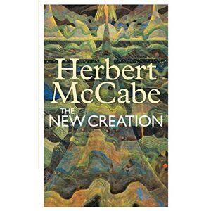 McCabe, Herbert The New Creation McCabe, Herbert The New Creation