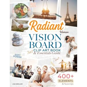 Sinclair, Lisa Vision Board Clip Art Book: 2in1 Essentials Guide with 400+ Inspiring Images, Powerful Affirmations, Quotes & Words Supplies & Effective Tips for ... Manifestation (2026 Vision Board Supplies) Sinclair, Lisa Vision Board Clip Art Book: 2in1 Essentials Guide with 400+ Inspiring Images, Powerful Affirmations, Quotes & Words Supplies & Effective Tips for ... Manifestation (2026 Vision Board Supplies)
