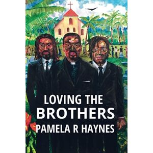 Haynes, Pamela Loving the Brothers Haynes, Pamela Loving the Brothers