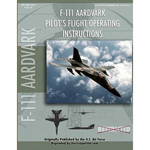 United F-111 Aardvark Pilot's Flight Operating Manual United F-111 Aardvark Pilot's Flight Operating Manual
