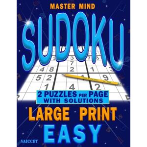 ., VAICCET EASY SUDOKU BOOK FOR ADULTS LARGE PRINT: EASY LEVEL SUDOKU PUZZLES BOOK 2 PUZZLES per page + step-by-step strategies and techniques For logical and mental challenge lovers (MASTER MIND SERIES) ., VAICCET EASY SUDOKU BOOK FOR ADULTS LARGE PRINT: EASY LEVEL SUDOKU PUZZLES BOOK 2 PUZZLES per page + step-by-step strategies and techniques For logical and mental challenge lovers (MASTER MIND SERIES)