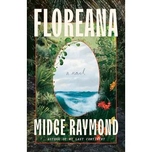 Raymond, Midge Floreana: A Novel Raymond, Midge Floreana: A Novel