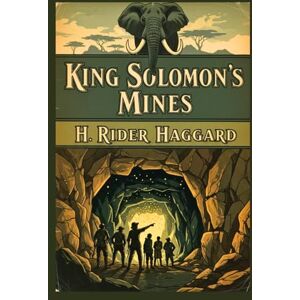H. RIDER HAGGARD King Solomon's Mines H. RIDER HAGGARD King Solomon's Mines