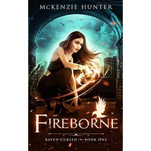 Hunter, McKenzie Fireborne: 1 (Raven Cursed) Hunter, McKenzie Fireborne: 1 (Raven Cursed)
