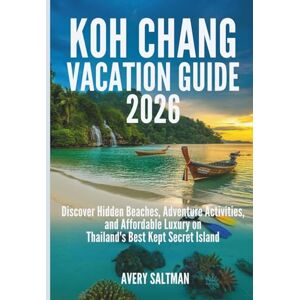 Avery Koh Chang vacation Guide 2026: Discover Hidden Beaches, Adventure Activities, and Affordable Luxury on Thailand's Best Kept Secret Island Avery Koh Chang vacation Guide 2026: Discover Hidden Beaches, Adventure Activities, and Affordable Luxury on Thailand's Best Kept Secret Island