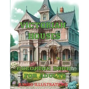 Motion, Minds in Victorian Houses Coloring Book For Adults: With Jumbo Illustrations. Images On Every Second Page In Order To Avoid Any Bleed Through. Can Aid The ... Creativity, Relaxation And Concentration. Motion, Minds in Victorian Houses Coloring Book For Adults: With Jumbo Illustrations. Images On Every Second Page In Order To Avoid Any Bleed Through. Can Aid The ... Creativity, Relaxation And Concentration.